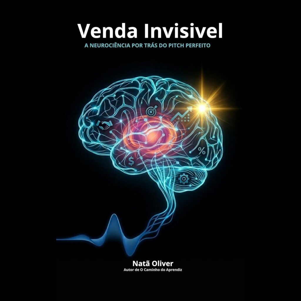 Venda Invisível: A Neurociência por trás do Pitch Perfeito